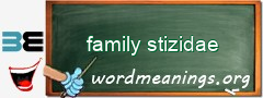 WordMeaning blackboard for family stizidae